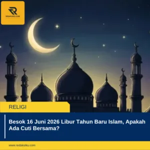 Besok 16 Juni 2026 Libur Tahun Baru Islam, Apakah Ada Cuti Bersama?
