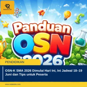 OSN-K SMA 2026 Dimulai Hari Ini, Ini Jadwal 18–19 Juni dan Tips untuk Peserta 1 OSN-K SMA 2026 Dimulai Hari Ini, Ini Jadwal 18–19 Juni dan Tips untuk Peserta