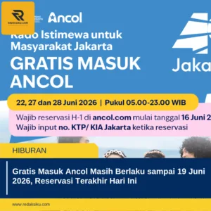 Gratis Masuk Ancol Masih Berlaku sampai 19 Juni 2026, Reservasi Terakhir Hari Ini 1 Gratis Masuk Ancol Masih Berlaku sampai 19 Juni 2026, Reservasi Terakhir Hari Ini