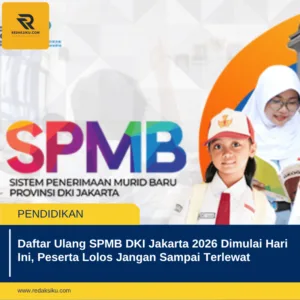 Daftar Ulang SPMB DKI Jakarta 2026 Dimulai Hari Ini, Peserta Lolos Jangan Sampai Terlewat 1 Daftar Ulang SPMB DKI Jakarta 2026 Dimulai Hari Ini, Peserta Lolos Jangan Sampai Terlewat