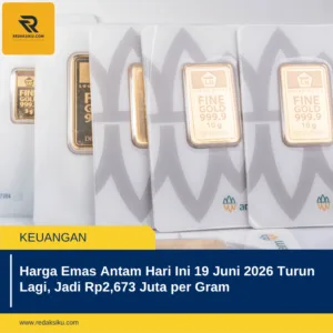 Harga Emas Antam Hari Ini 19 Juni 2026 Turun Lagi, Jadi Rp2,673 Juta per Gram