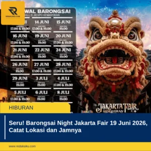 Seru! Barongsai Night Jakarta Fair 19 Juni 2026, Catat Lokasi dan Jamnya 1 Seru! Barongsai Night Jakarta Fair 19 Juni 2026, Catat Lokasi dan Jamnya